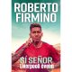 Roberto Firmino: Sí Señor. Liverpooli éveim (önéletrajz)
