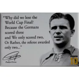   Puskás hűtőmágnes fehér "Why did we lose the World Cup Final?"