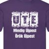 UTE szurkolói póló felnőtt  lila Mindig Újpest, Örök Újpest